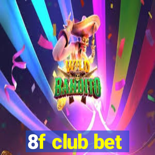 8f club bet